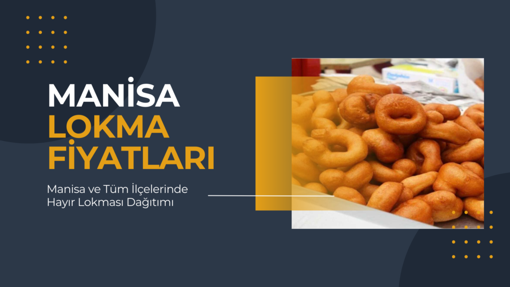 manisa lokma fiyatları